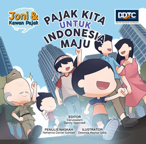 “Joni dan Kawan Pajak: Pajak Kita untuk Indonesia Maju”